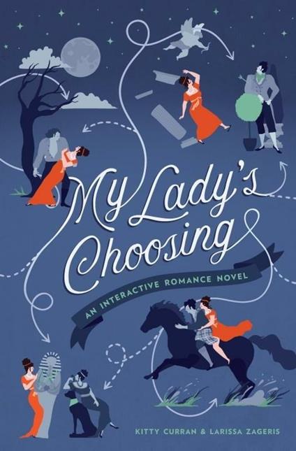 My Lady's Choosing: An Interactive Romance Novel - Kitty Curran,Larissa Zageris - cover