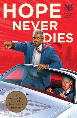 Hope Never Dies: An Obama Biden Mystery - Andrew Shaffer - cover