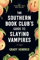The Southern Book Club's Guide to Slaying Vampires: A Novel - Grady Hendrix - cover