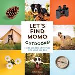 Let's Find Momo Outdoors!: A Hide and Seek Adventure with Momo and Boo