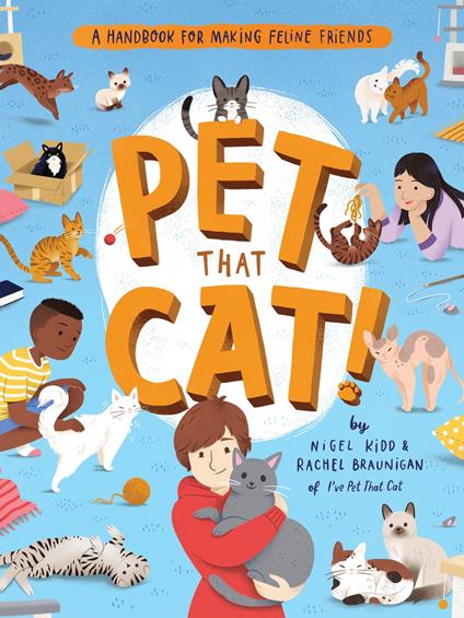 Pet That Cat! - Rachel Braunigan,Nigel Kidd,Susann Hoffmann - ebook