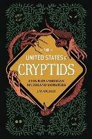 The United States of Cryptids:  A Tour of American Myths and Monsters - J. W. Ocker - cover