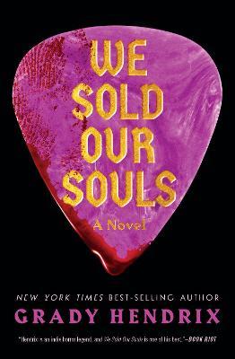 We Sold Our Souls: A Novel - Grady Hendrix - cover
