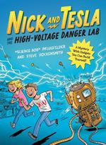 Nick and Tesla and the High Voltage Danger Lab: A Mystery with Gadgets You Can Build Yourself