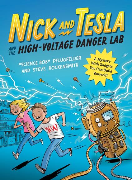 Nick and Tesla and the High-Voltage Danger Lab - Steve Hockensmith,Bob Pflugfelder - ebook