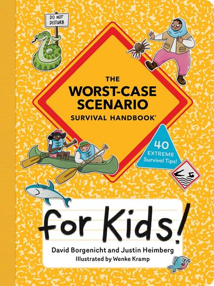 The Worst-Case Scenario Survival Handbook for Kids - David Borgenicht,Justin Heimberg,Wenke Kramp - ebook