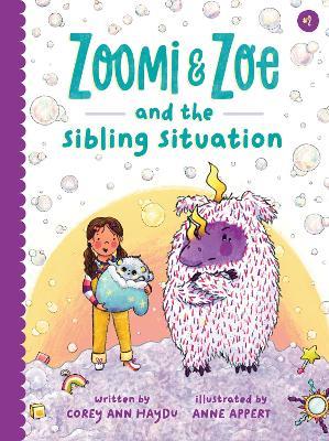 Zoomi and Zoe and the Sibling Situation - Corey Ann Haydu - cover