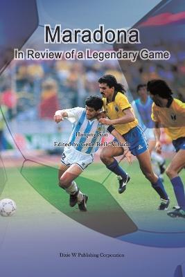 Maradona: In Review of a Legendary Game - Haiqing Sun - cover