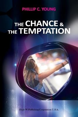 The Chance and the Temptation - Phillip C Young - cover