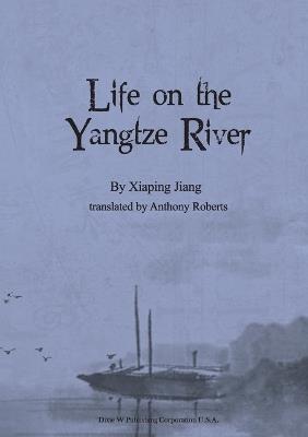 Life on the Yangtze River - Xiaping Jiang - cover