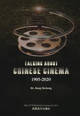 Talking About Chinese Cinema - Decheng Jiang - cover