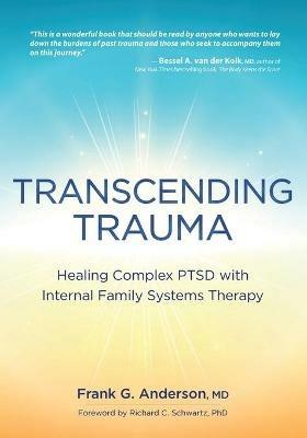 Transcending Trauma: Healing Complex Ptsd with Internal Family Systems - Frank Anderson - cover