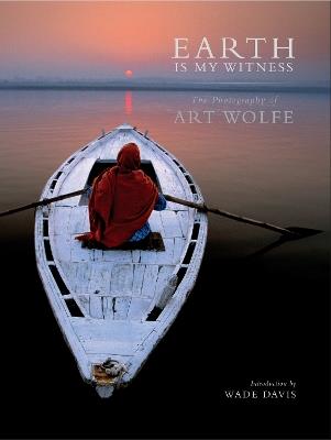 Earth Is My Witness - Art Wolfe - cover