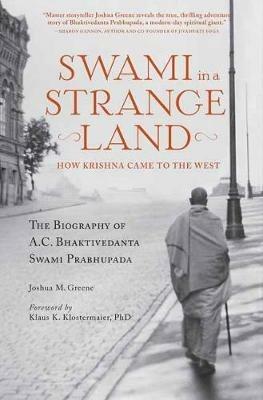 Swami in a Strange Land: How Krishna Came to the West - Joshua M. Greene - cover