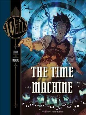 H. G. Wells: The Time Machine - Dobbs,Mathieu Moreau - cover