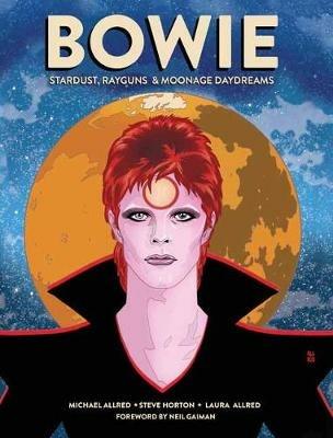BOWIE: Stardust, Rayguns, and Moonage Daydreams - Michael Allred,Steve Horton - cover