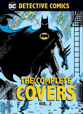 DC Comics: Detective Comics: The Complete Covers Volume 2 - Insight Editions - cover