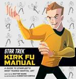 Star Trek: Kirk Fu Manual
