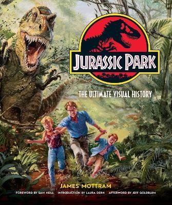 Jurassic Park: The Ultimate Visual History - James Mottram - cover