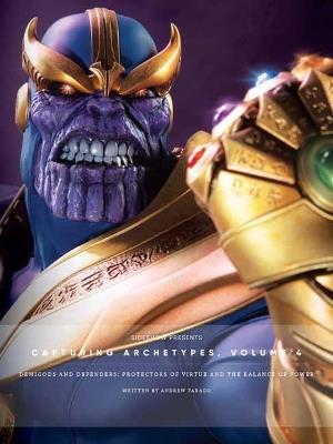 Sideshow Collectibles Presents: Capturing Archetypes, Volume 4 - Andrew Farago,Bobby Moynihan - cover