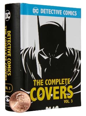 DC Comics: Detective Comics: The Complete Covers Volume 3 - Insight Editions - cover