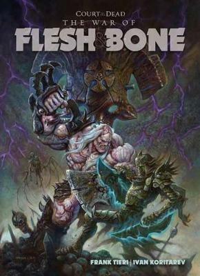 Court of the Dead: War of Flesh and Bone - Frank Tieri,Tom Galliland - cover