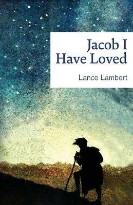 Jacob I Have Loved - Lance Lambert - cover