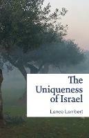 The Uniqueness of Israel - Lance Lambert - cover