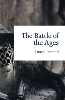 The Battle of the Ages - Lance Lambert - cover