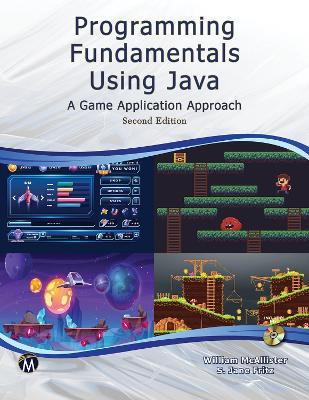 Programming Fundamentals Using JAVA: A Game Application Approach - William McAllister,S. Jane Fritz - cover