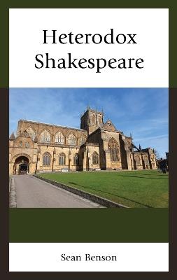 Heterodox Shakespeare - Sean Benson - cover