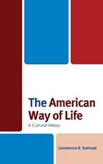The American Way of Life: A Cultural History