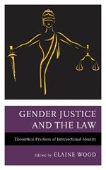 Gender Justice and the Law: Theoretical Practices of Intersectional Identity