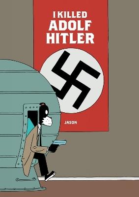 I Killed Adolf Hitler - Jason - cover
