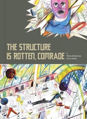 The Structure is Rotten, Comrade - Viken Bernerian,Yann Kebbi - cover