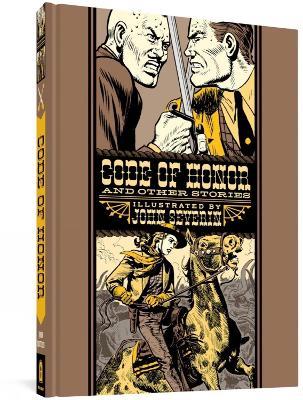 Code Of Honour And Other Stories - John Severin,Will Elder - cover