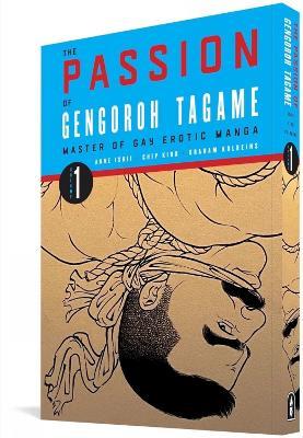 The Passion of Gengoroh Tagame: Master of Gay Erotic Manga: Vol. One - Gengoroh Tagame - cover