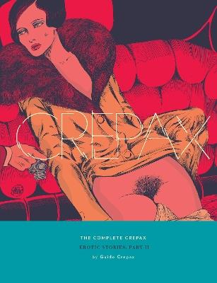 The Complete Crepax: Erotic Stories Part 2: Volume 8 - Guido Crepax - cover