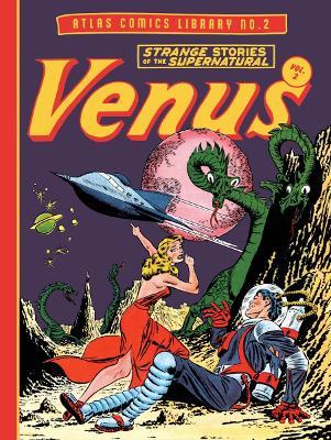 The Atlas Comics Library No. 2: Venus Vol. 2 - Bill Everett - cover