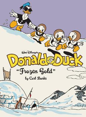 Walt Disney's Donald Duck Frozen Gold: The Complete Carl Barks Disney Library Vol. 2 - Carl Barks - cover