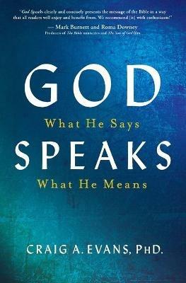 God Speaks: What He Says; What He Means - Craig Evans - cover