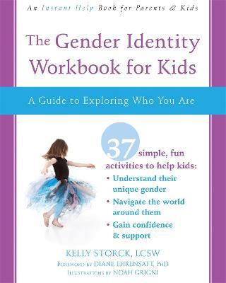The Gender Identity Workbook for Kids: A Guide to Exploring Who You Are - Kelly Storck - cover