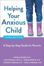 Helping Your Anxious Child: A Step-by-Step Guide for Parents