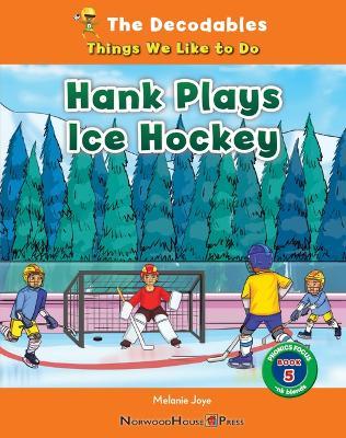 Hank Plays Ice Hockey - Melanie Joye - cover