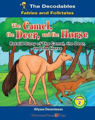 The Camel, the Deer, and the Horse - Allyson Desormeaux - cover