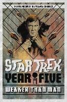 Star Trek: Year Five - Weaker Than Man