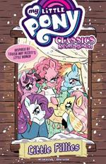 My Little Pony: Classics Reimagined--Little Fillies