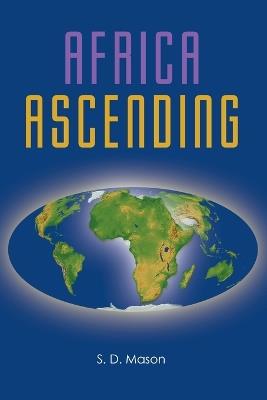 Africa Ascending - S D Mason - cover