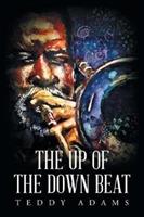 The Up of the Down Beat - Teddy Adams - cover