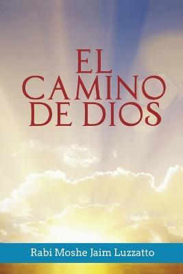 El Camino de Dios - Rabi Moshe Jaim Luzzatto - cover